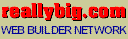 Reallybig.com Web Builder Network, The Complete Resource for All Web Builders. Contains more than 5000 resources.